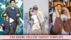Exo Growl Collage Capcut Template Link 2023