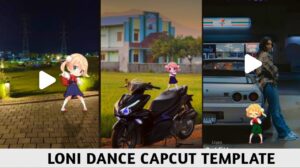 Loni Dance Capcut Template New Trend 2023