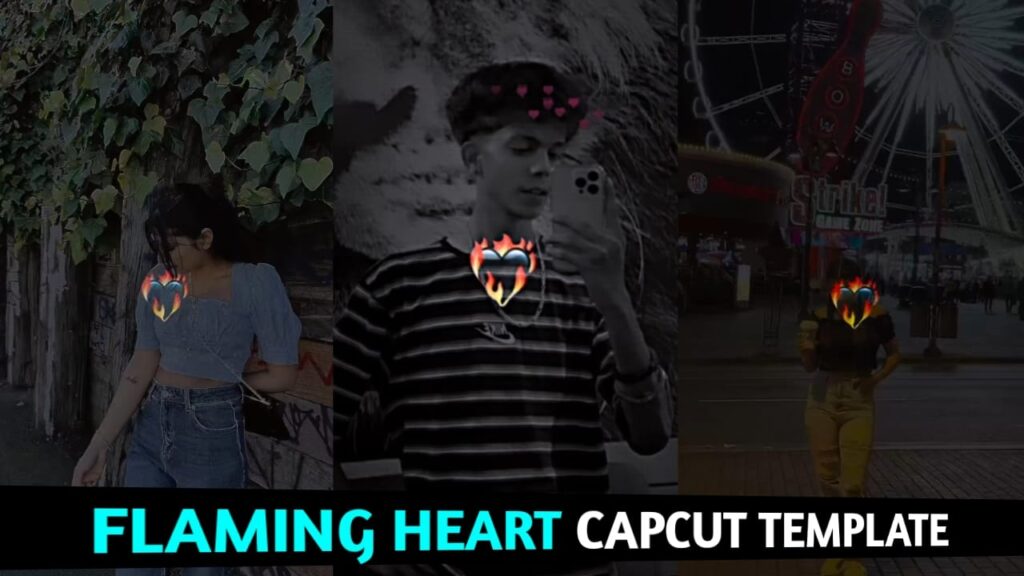 Flaming Heart Capcut Template Link Flaming Heart Template Capcut